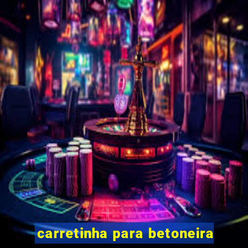 carretinha para betoneira